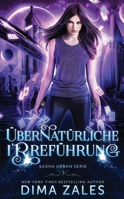 Übernatürliche Irreführung (Sasha Urban Serie 5) by Zales, Dima