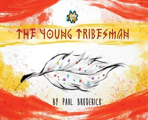 The Young Tribesman by Broderick, Paul