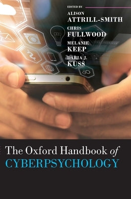 The Oxford Handbook of Cyberpsychology by Attrill-Smith, Alison