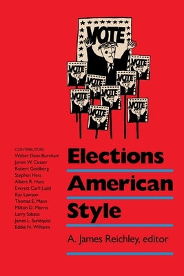 Elections American Style by Reichley, James A.