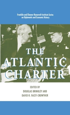 The Atlantic Charter by Brinkley, Douglas