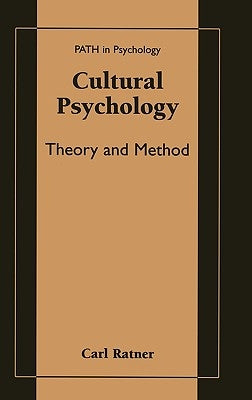 Cultural Psychology: Theory and Method by Ratner, Carl