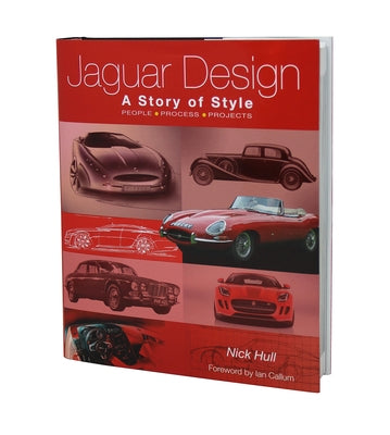 Jaguar Design: A Story of Style by Hull, Nick