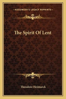 The Spirit of Lent by Heimarck, Theodore