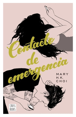 Contacto de Emergencia by Choi, Mary H. K.