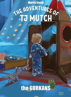 The Adventures of Tj Mutch and the Gurkans by Sasek, Martin