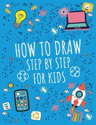 How To Draw Step by Step For Kids by Porcino, Francesco