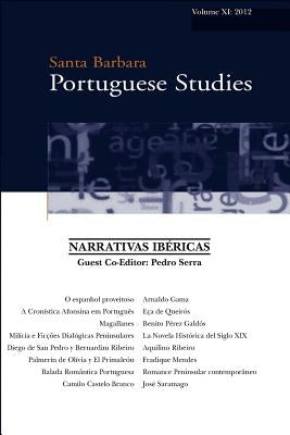 Narrativas Ibericas: Santa Barbara Portuguese Studies 11 by Camilo Dos Santos, Joao