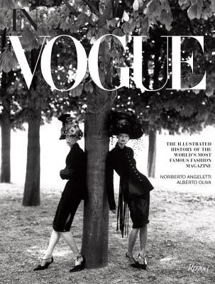 In Vogue: An Illustrated History of the World's Most Famous Fashion Magazine by Oliva, Alberto