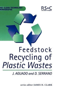 Feedstock Recycling of Plastic Wastes by Serrano, David P.