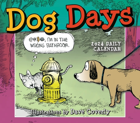 Dog Days -- Illustrations by Dave Coverly Dave Coverly by Coverly, Dave