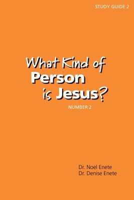 What Kind of Person is Jesus? (number 2) by Enete, Noel