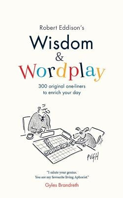 Wisdom & Wordplay by Eddison, Robert