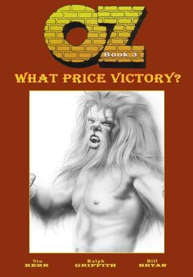 Oz: Book Three: What Price Victory? by Griffith, Ralph