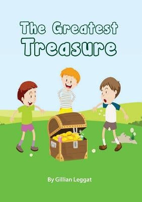 The Greatest Treasure by Leggat, Gillian Margaret