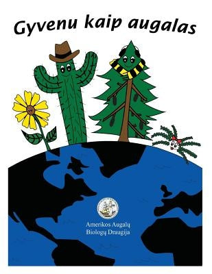 My Life as a Plant - Lithuanian: Activity and Coloring Book by Jones Phd, Alan