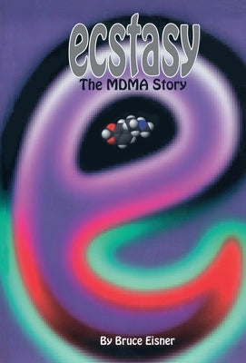 Ecstasy: The Mdma Story by Eisner