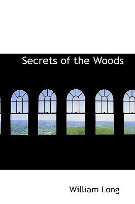 Secrets of the Woods by Long, William