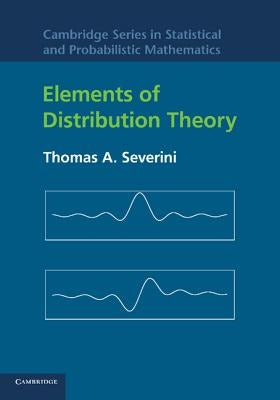 Elements of Distribution Theory by Severini, Thomas A.