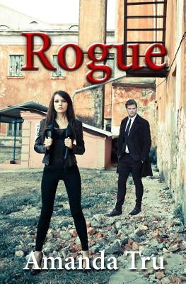 Rogue: Book Four by Tru, Amanda