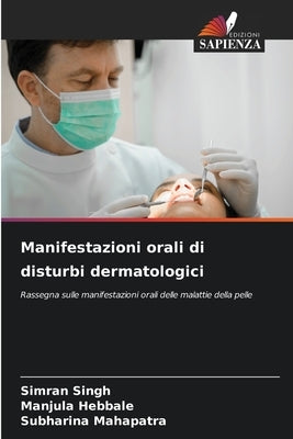 Manifestazioni orali di disturbi dermatologici by Singh, Simran