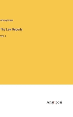 The Law Reports: Vol. I by Anonymous