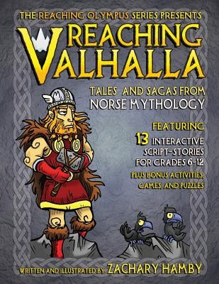 Reaching Valhalla: Tales and Sagas from Norse Mythology by Hamby, Zachary Parker