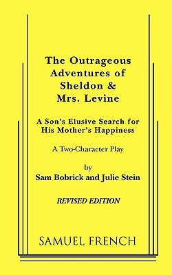 The Outrageous Adventures of Sheldon & Mrs. Levine (Revised) by Bobrick, Sam