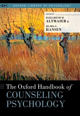 Oxford Handbook of Counseling Psychology by Altmaier, Elizabeth M.