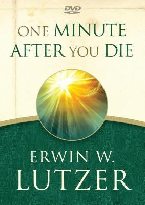 One Minute After You Die DVD: 8 Transforming Teachings on Eternity by Lutzer, Erwin W.