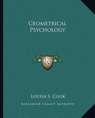 Geometrical Psychology by Cook, Louisa S.