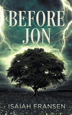 Before Jon by Fransen, Isaiah