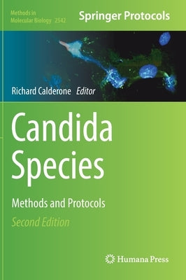 Candida Species: Methods and Protocols by Calderone, Richard
