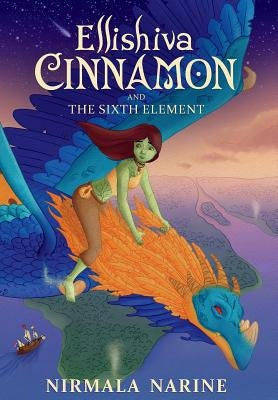 Ellishiva Cinnamon: And The Sixth Element by Narine, Nirmala