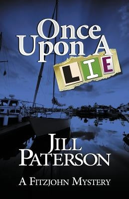 Once Upon A Lie: A Fitzjohn Mystery by Paterson, Jill