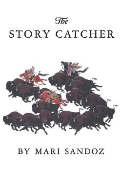 The Story Catcher by Sandoz, Mari
