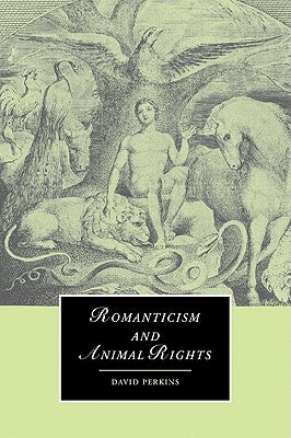 Romanticism and Animal Rights by Perkins, David