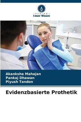 Evidenzbasierte Prothetik by Mahajan, Akanksha