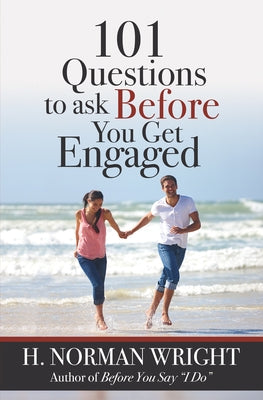 101 Questions to Ask Before You Get Engaged by Wright, H. Norman