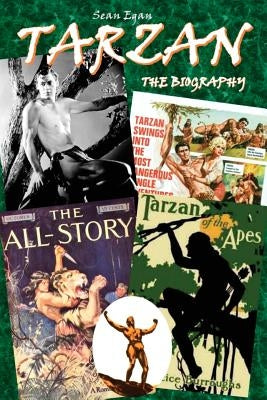 Tarzan: The Biography by Egan, Sean