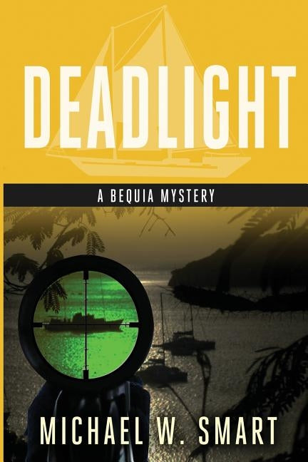 Deadlight by Smart, Michael W.