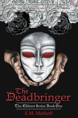 The Deadbringer by Markoff, E. M.