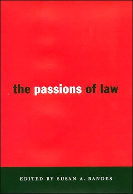 The Passions of Law by Bandes, Susan