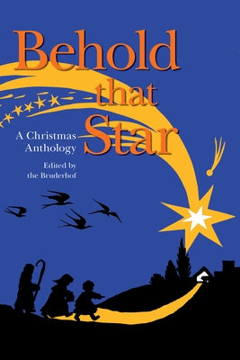 Behold That Star: A Christmas Anthology by Phillips, John Bertram