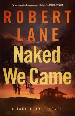 Naked We Came by Lane, Robert