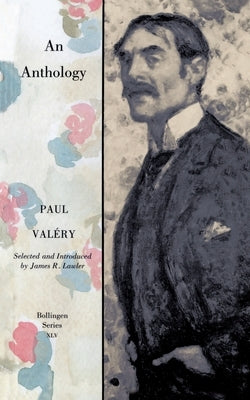 Paul Valery: An Anthology by Valéry, Paul