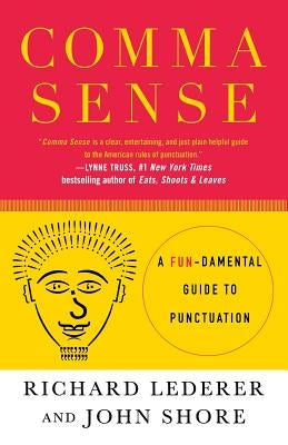 Comma Sense: A Fundamental Guide to Punctuation by Lederer, Richard