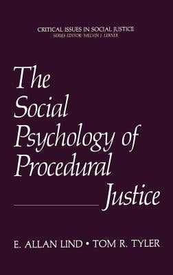 The Social Psychology of Procedural Justice by Lind, E. Allan