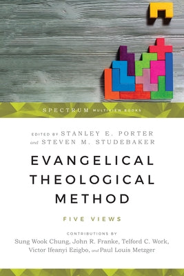 Evangelical Theological Method: Five Views by Porter, Stanley E.