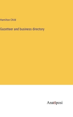 Gazetteer and business directory by Child, Hamilton